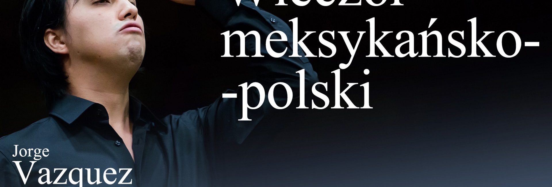 Plakat graficzny zapraszający do Olsztyna na koncert symfoniczny "Wieczór meksykańsko-polski" w Filharmonii Olsztyn.