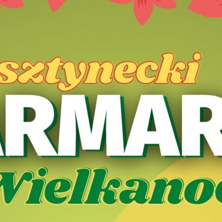 Plakat graficzny zapraszający do Olsztynka na Olsztynecki Jarmark Wielkanocny. 
