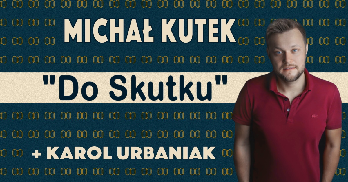 Plakat graficzny zapraszający do Olsztyna na Stand-up Michał Kutek w programie "Do Skutku". 