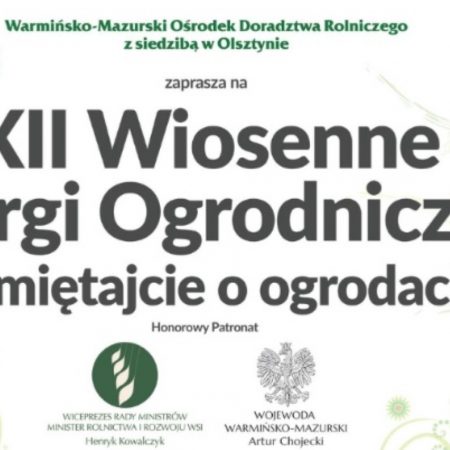 Plakat graficzny zapraszający do Olsztyna na 12. edycję Wiosennych Targów Ogrodniczych "Pamiętajcie o ogrodach" Olsztyn 2022.