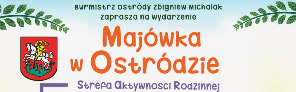 Plakat graficzny zapraszający do Ostródy na Majówkę w Ostródzie 2022.
