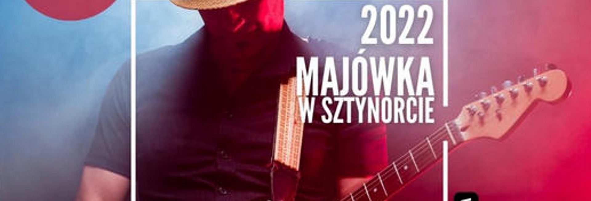 Plakat graficzny zapraszający do Sztynortu na MAJÓWKĘ – Huczne Rozpoczęcie Sezonu Żeglarskiego Sztynort 2022.