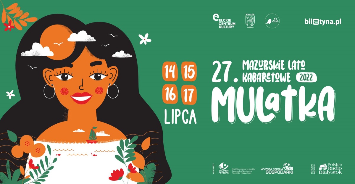 Plakat graficzny zapraszający do Ełku na 27. edycję Mazurskiego Lata Kabaretowego Mulatka Ełk 2022.
