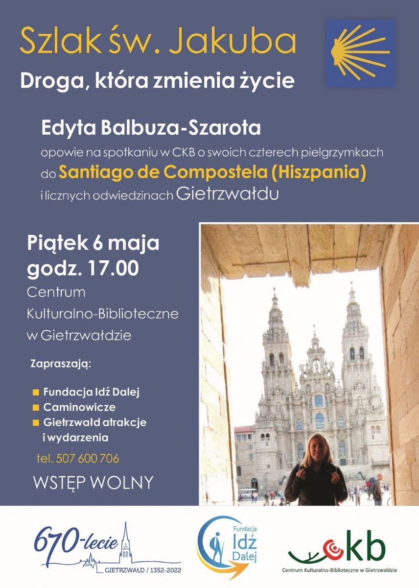 Plakat graficzny zapraszający do Gietrzwałdu na spotkanie z Edytą Balbuza-Szarota opowiadającą o "Szlaku św. Jakuba - droga która zmienia życie". 