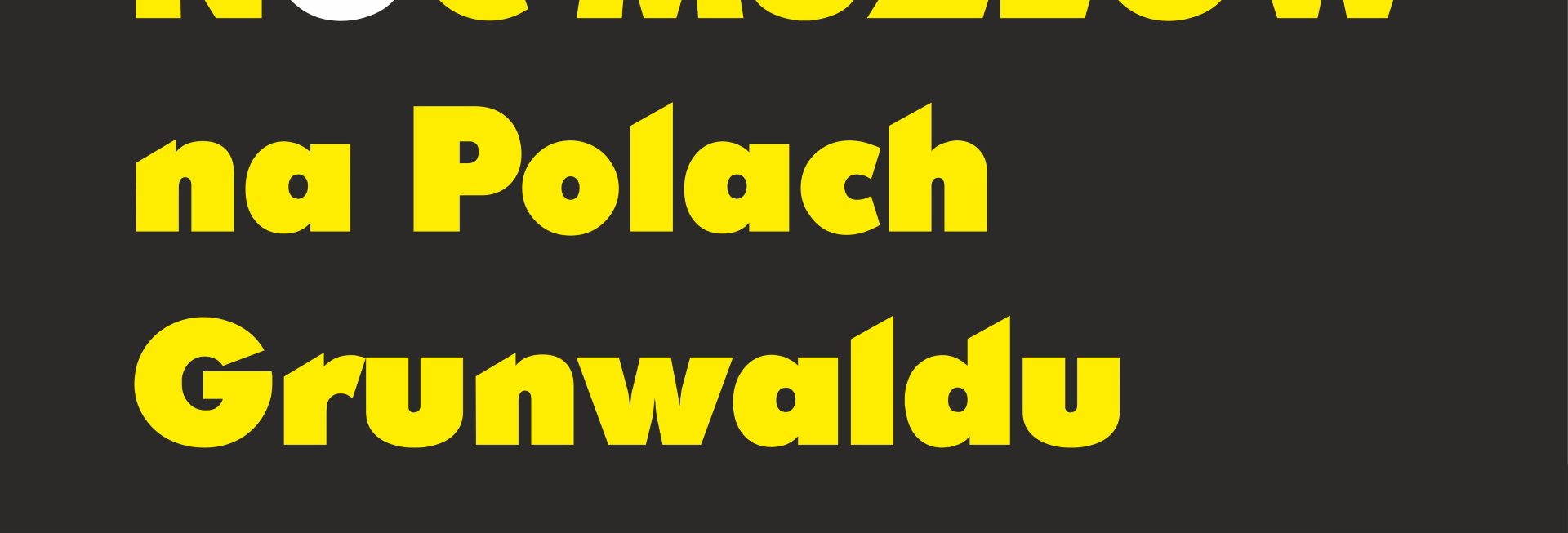 Plakat graficzny zapraszający do Grunwaldu na Noc Muzeów na Polach Grunwaldu 2022.