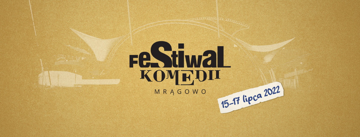 Plakat graficzny zapraszający do Mrągowa na Mrągowski Festiwal Komedii 2022 - komedia improwizowana.