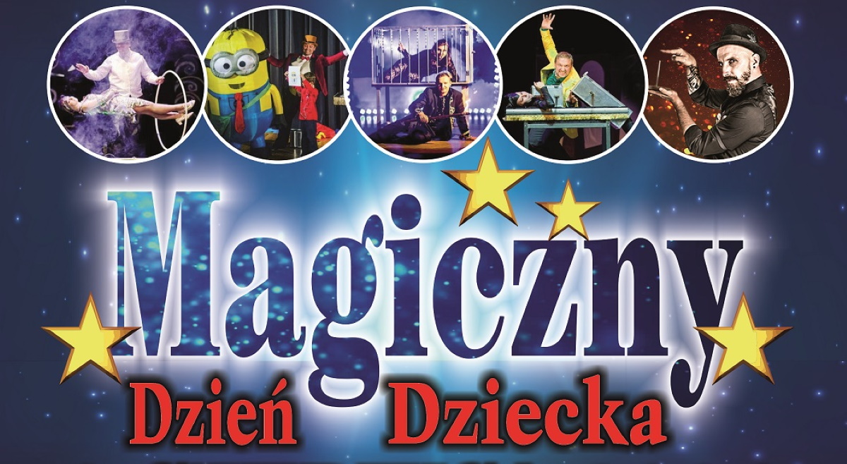 Plakat graficzny zapraszający do Olsztyna na Magiczny Dzień Dziecka - Gwiazdy Światowej Iluzji na żywo!!! Olsztyn 2022.