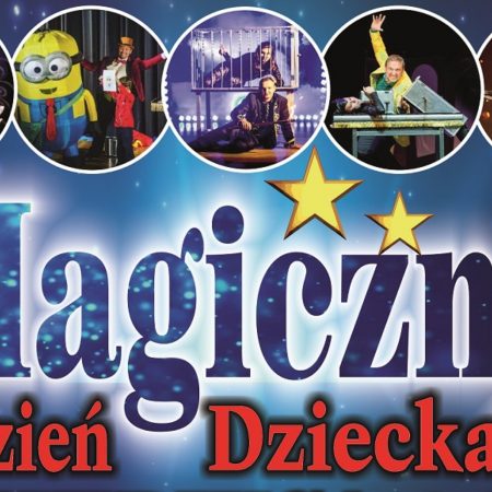Plakat graficzny zapraszający do Olsztyna na Magiczny Dzień Dziecka - Gwiazdy Światowej Iluzji na żywo!!! Olsztyn 2022.