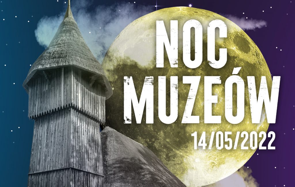 Plakat graficzny zapraszający do Muzeum Budownictwa Ludowego w Olsztynku na Noc Muzeów 2022.