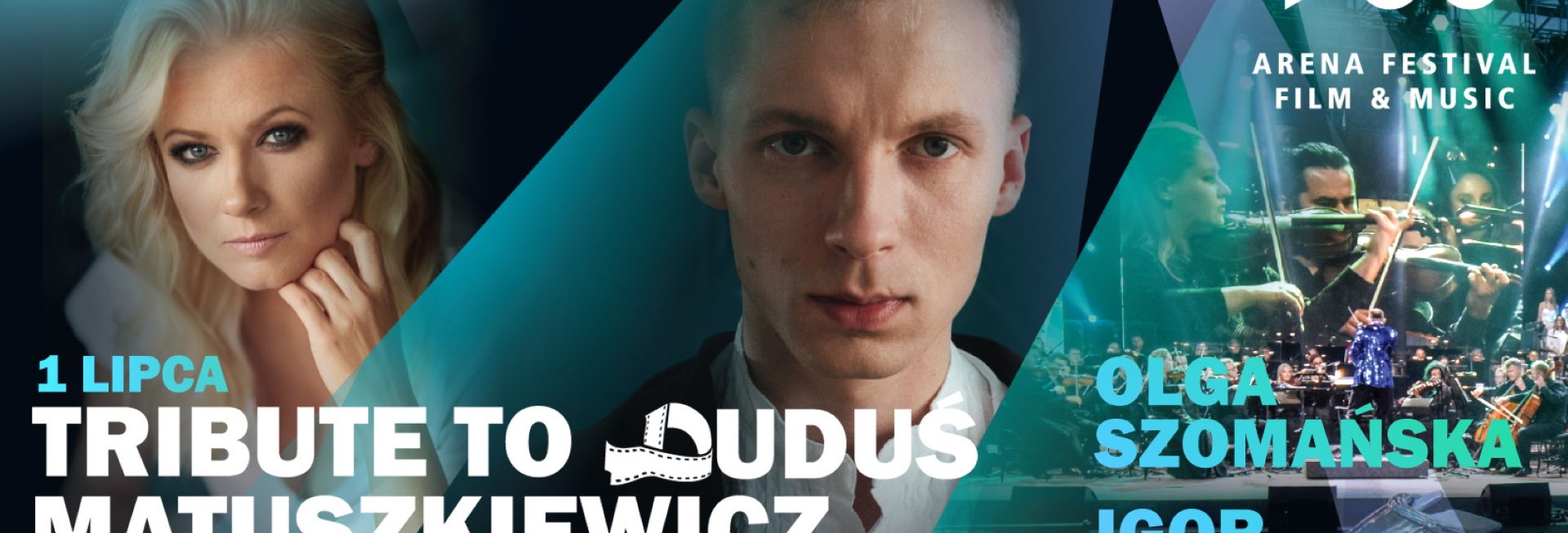 Plakat graficzny zapraszający do Ostródy na koncert Arena Festival film & music – Tribute to Duduś Matuszkiewicz w wykonaniu Olgi Szomańskiej i Igora Herbuta.  