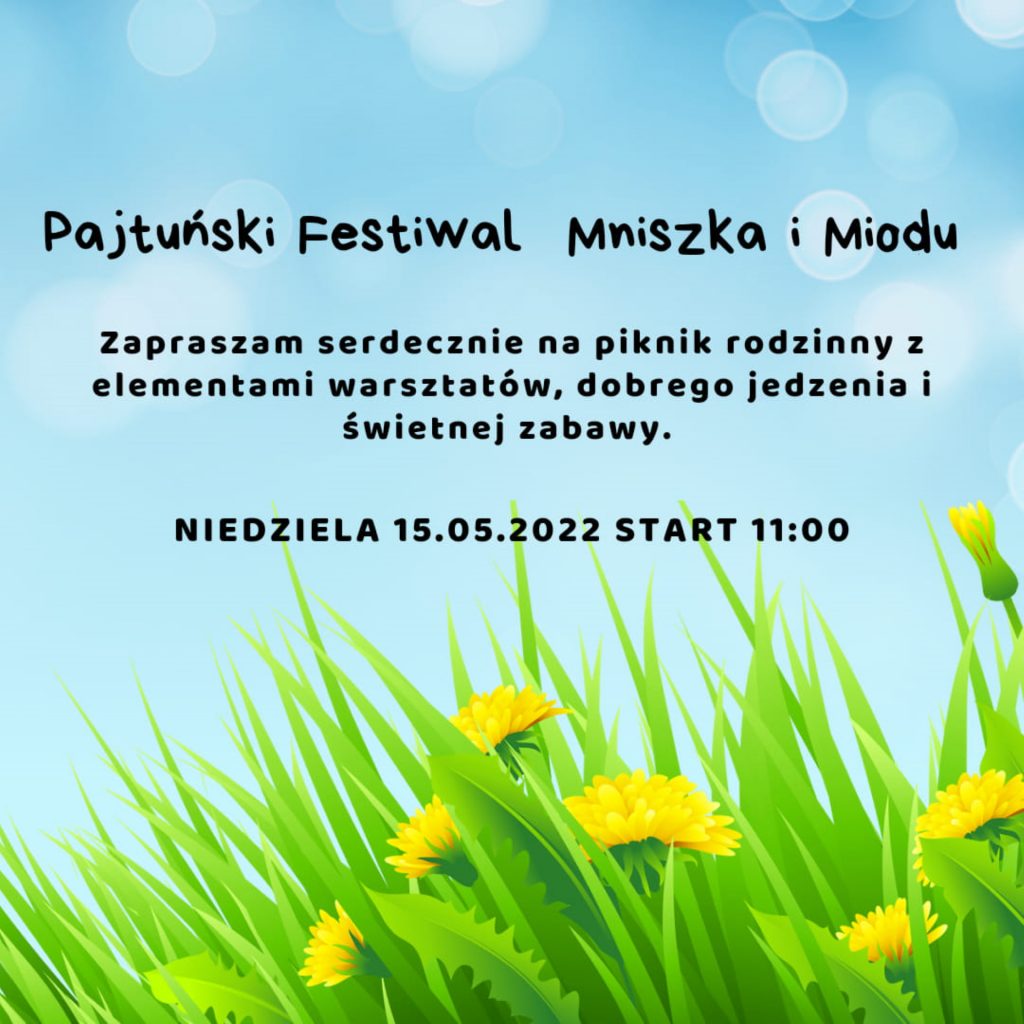 Plakat graficzny zapraszający do miejscowości Pajtuny w gminie Purda na Pajtuński Festiwal Mniszka i Miodu Pajtuny 2022.