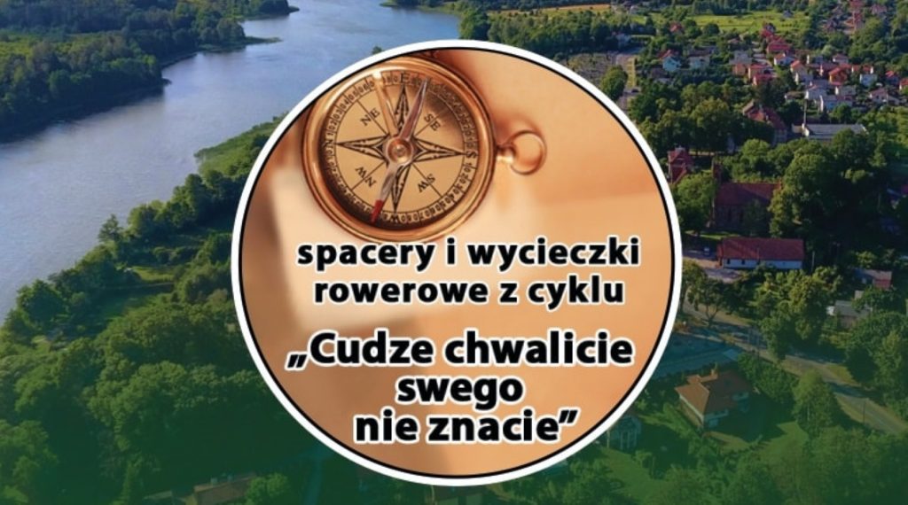 Plakat graficzny zapraszający turystów i mieszkańców, którzy chcą poznać historię Dąbrówna i okolic na wycieczkę „Cudze chwalicie swego nie znacie” 2023. 