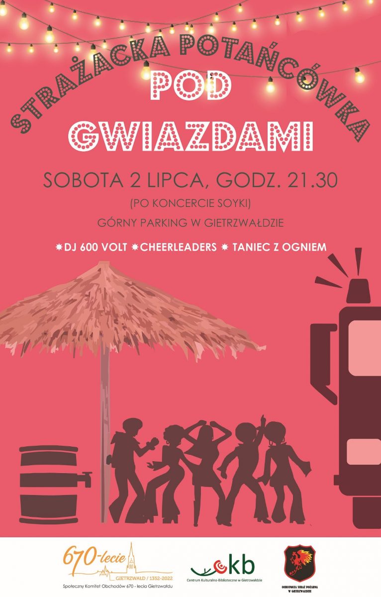 Plakat graficzny zapraszający do Gietrzwałdu na Strażacką Potańcówkę Pod Gwiazdami Gietrzwałd 2022.