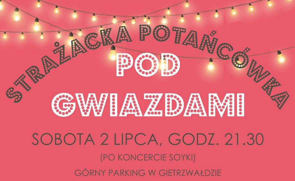 Plakat graficzny zapraszający do Gietrzwałdu na Strażacką Potańcówkę Pod Gwiazdami Gietrzwałd 2022.
