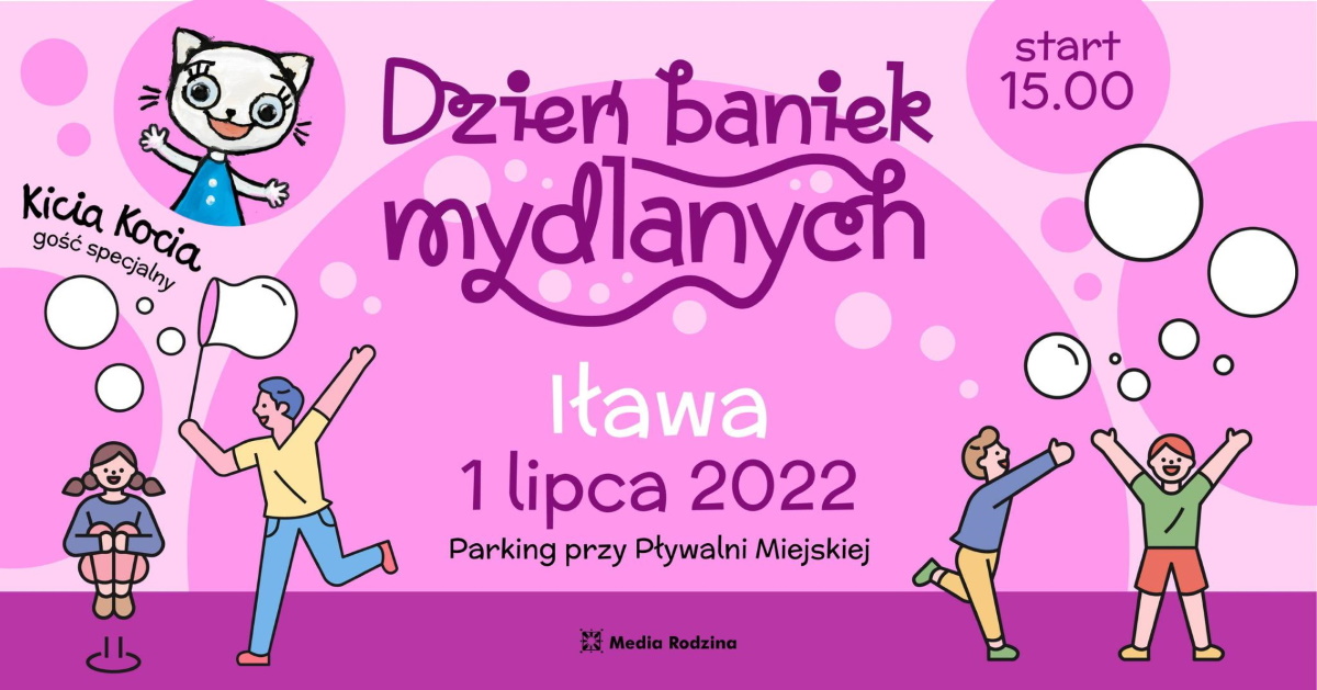 Plakat graficzny zapraszający do Iławy na Dzień Baniek Mydlanych Iława 2022.