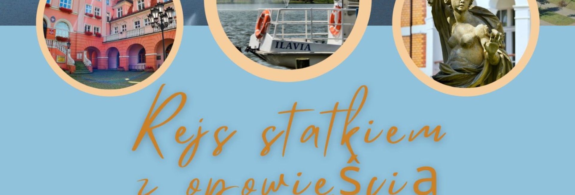 Plakat graficzny zapraszający do Iławy na Rejs statkiem z opowieścią w tle Iława 2022.