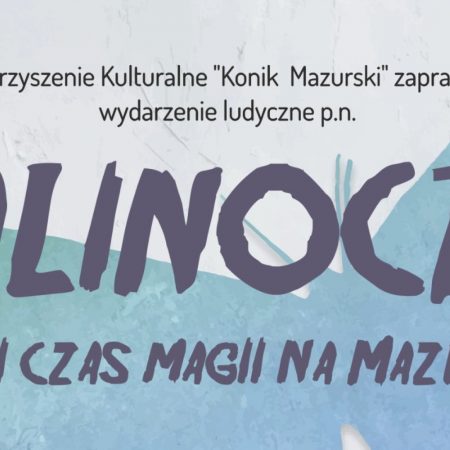 Plakat graficzny zapraszający do Kętrzyna na Palinockę - Czas Magii na Mazurach Zamek w Kętrzynie 2022.