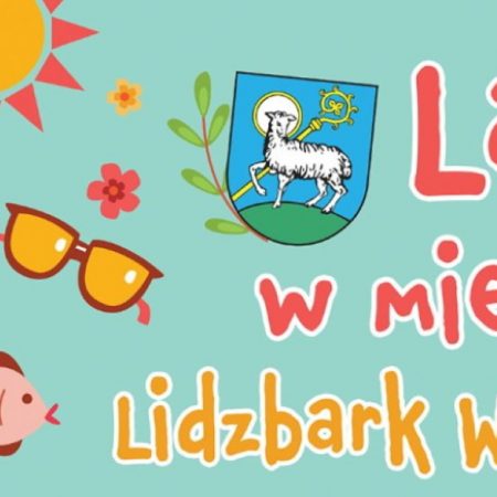 Plakat graficzny zapraszający do Lidzbarka Warmińskiego na coroczną imprezę Dni Lidzbarka Warmińskiego 2022. 