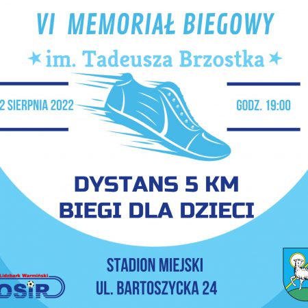 Plakat graficzny zapraszający do Lidzbarka Warmińskiego na 6. edycję Memoriału Biegowego im. Tadeusza Brzostka Lidzbark Warmiński 2022.