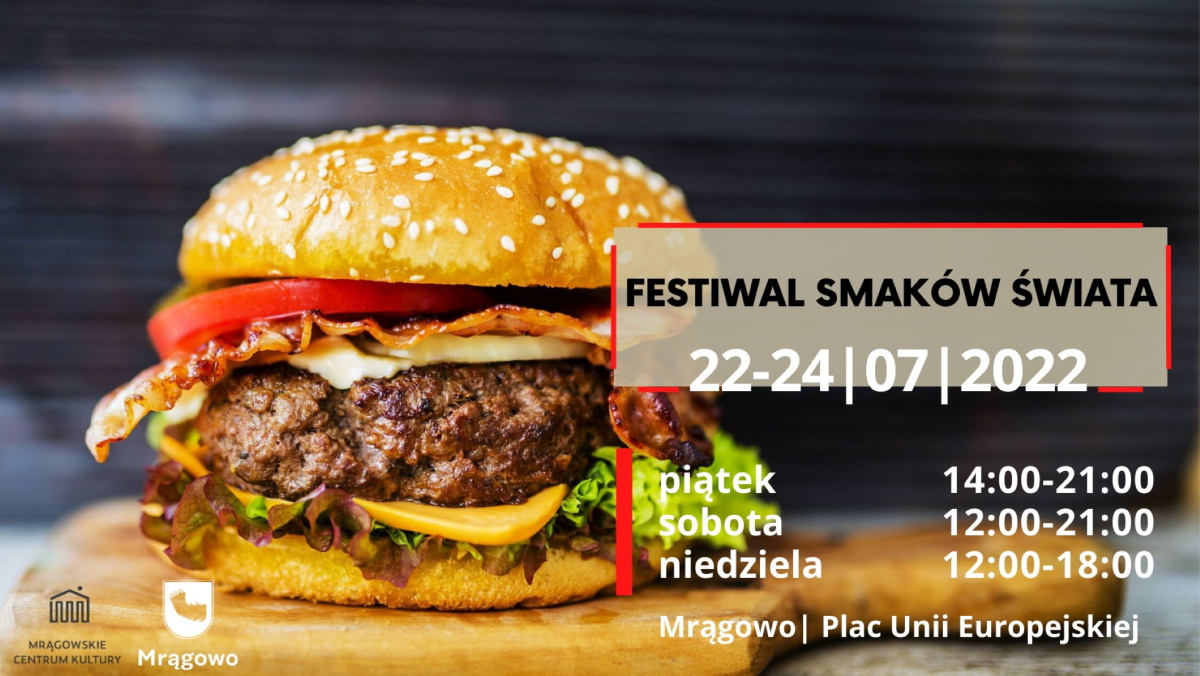 Plakat graficzny zapraszający do Mrągowa na cykliczną letnią imprezę Festiwal Smaków Świata w Mrągowie 2022.