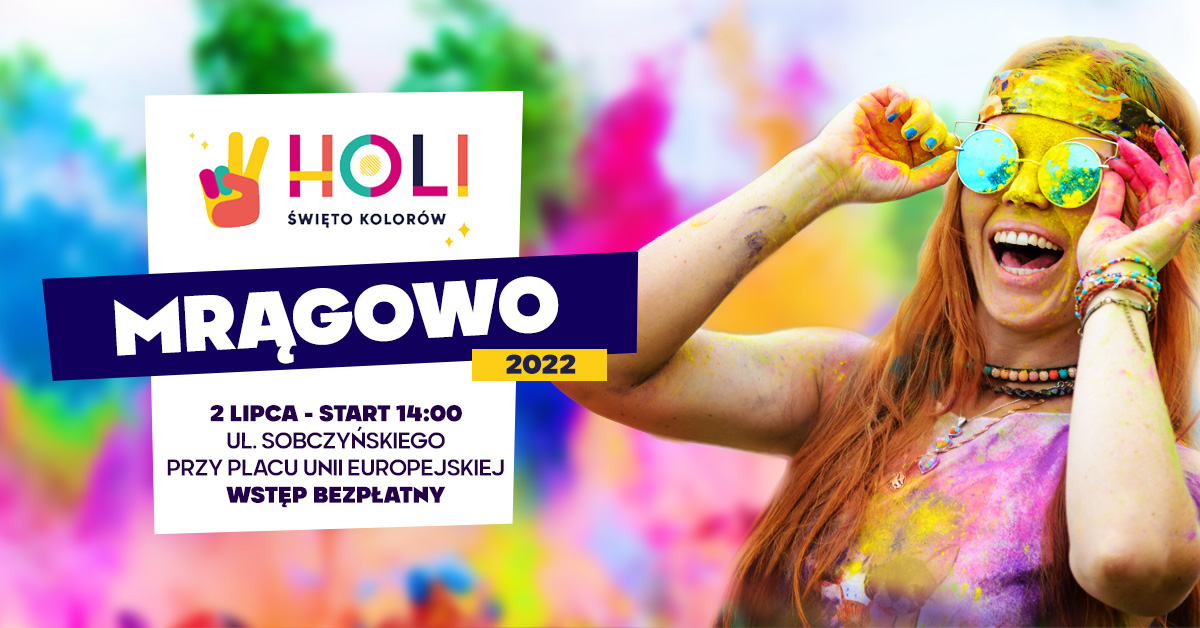 Plakat graficzny zapraszający do Mrągowa na Holi Święto Kolorów w Mrągowie 2022.