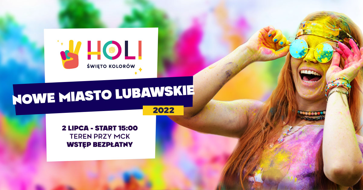 Plakat graficzny zapraszający do Nowego Miasta Lubawskiego na Holi Święto Kolorów w Nowym Mieście Lubawskim 2022.