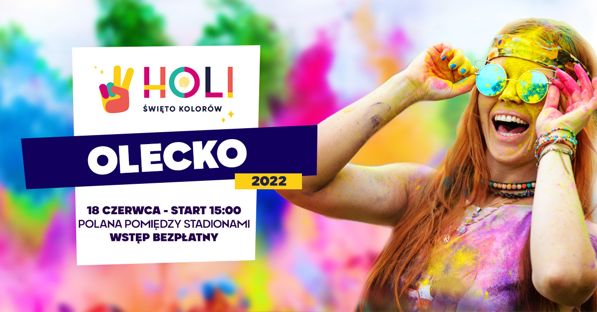Plakat graficzny zapraszający do Olecka na Holi Święto Kolorów w Olecku 2022.