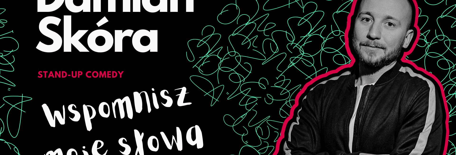 Plakat graficzny zapraszający do Olsztyna na Stand-up Damian Skóra "Wspomnisz moje słowa" + open mic Olsztyn 2022.