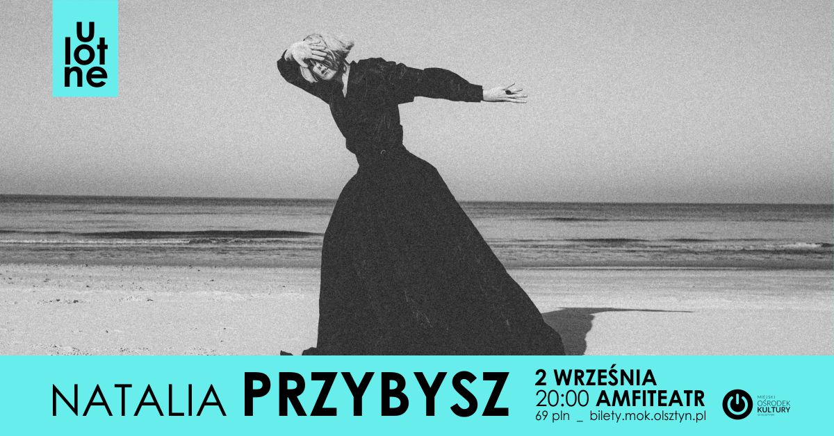 Plakat graficzny zapraszający do Olsztyna na koncert Natalia Przybysz w Olsztynie 2022. 