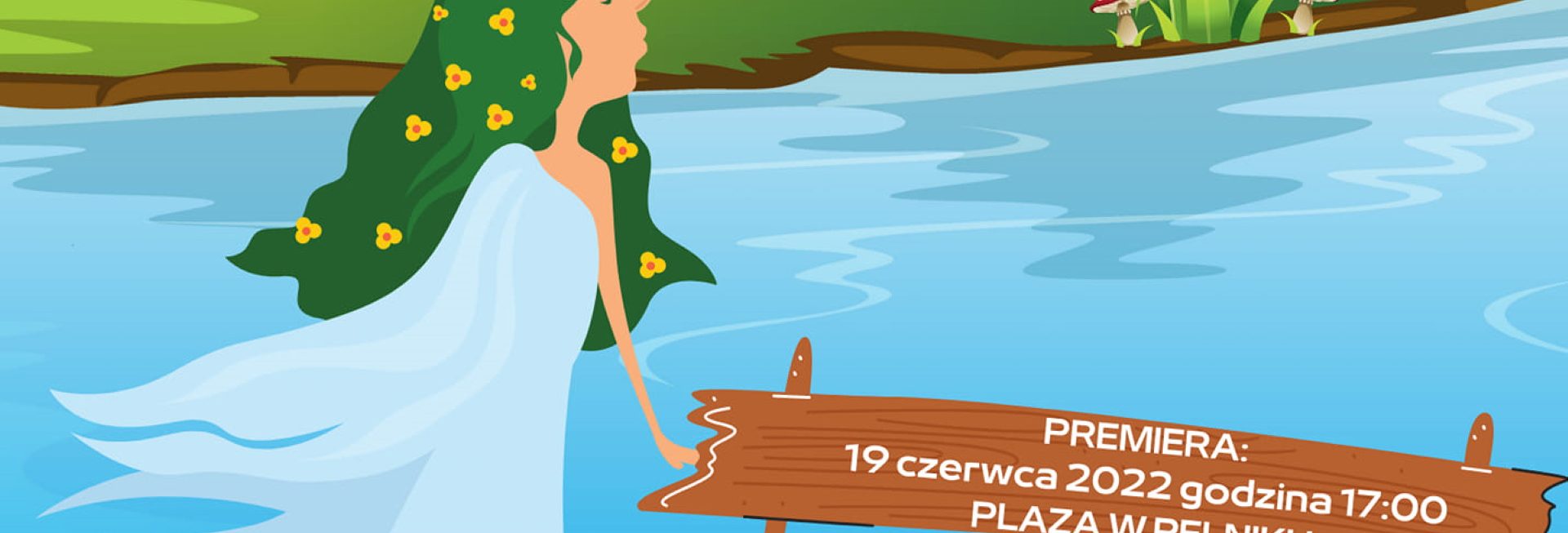 Plakat graficzny zapraszający do miejscowości Pelnik w gminie Łukta w powiecie ostródzkim na plenerowy spektakl "Rusałka z jeziora Isąg" Pelnik 2022.