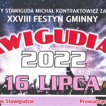 Plakat graficzny zapraszający do Stawigudy na 28. edycję Festynu Gminnego STAWIGUDIADA 2022.