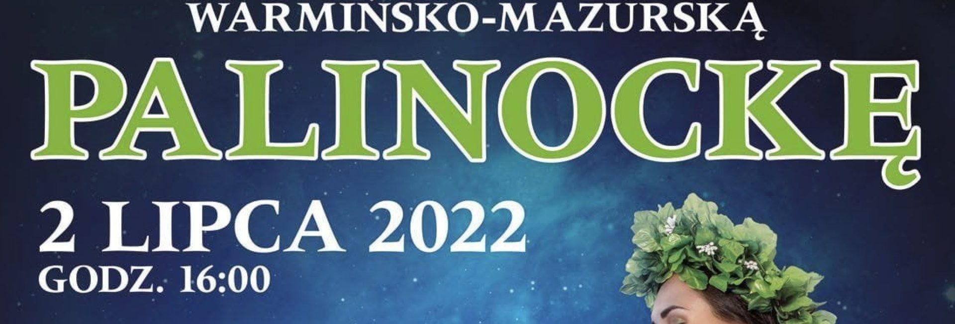 Plakat zapraszający na do miejscowości Zwierzewo w gminie Ostróda na imprezę Palinocka w Zwierzewie 2022.