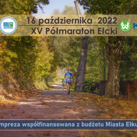 Plakat zapraszający do Ełku na 15. edycję Półmaratonu Ełckiego 2022.