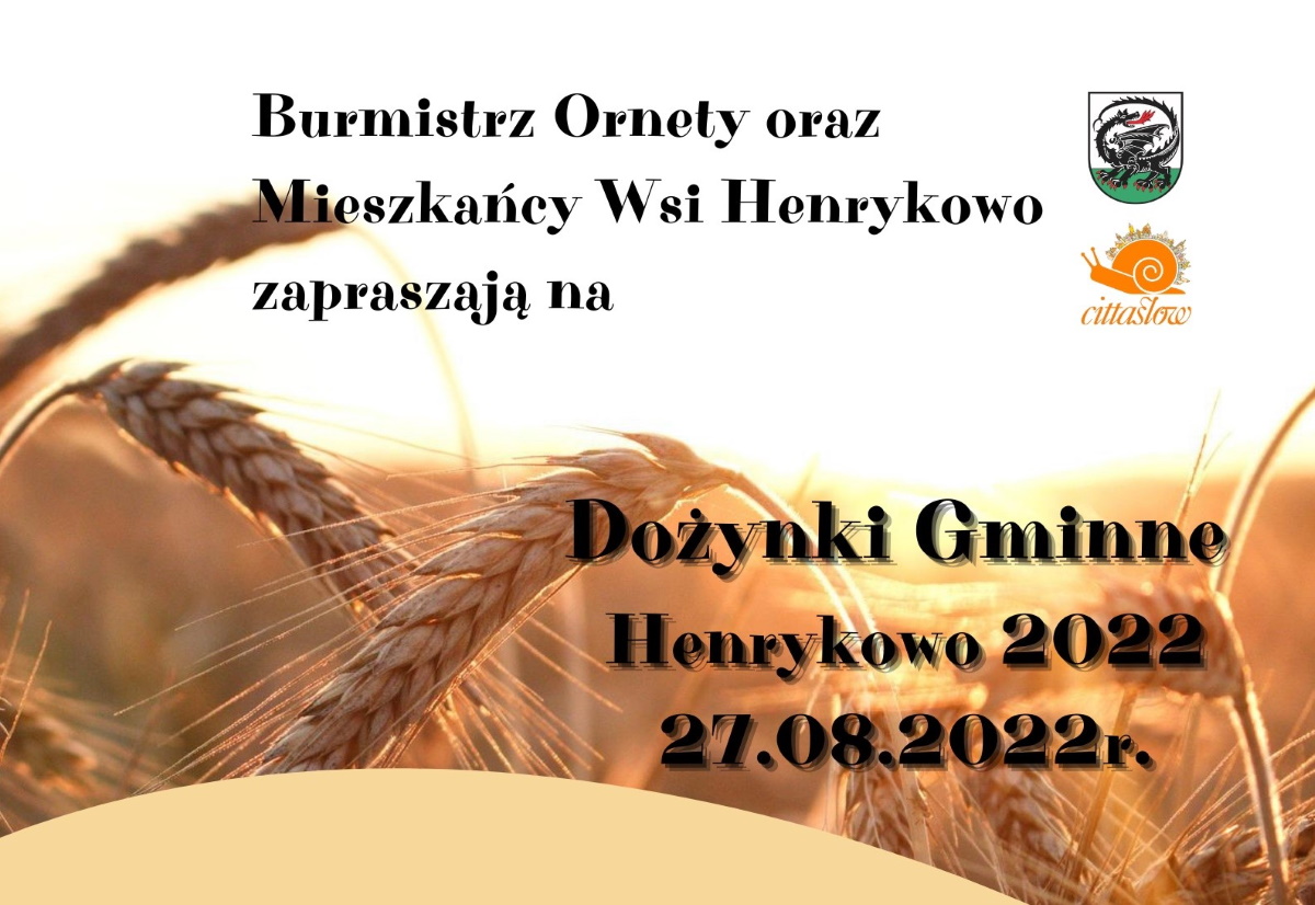 Plakat zapraszający do miejscowości Henrykowo w gminie Orneta na Dożynki Gminne Henrykowo 2022.  