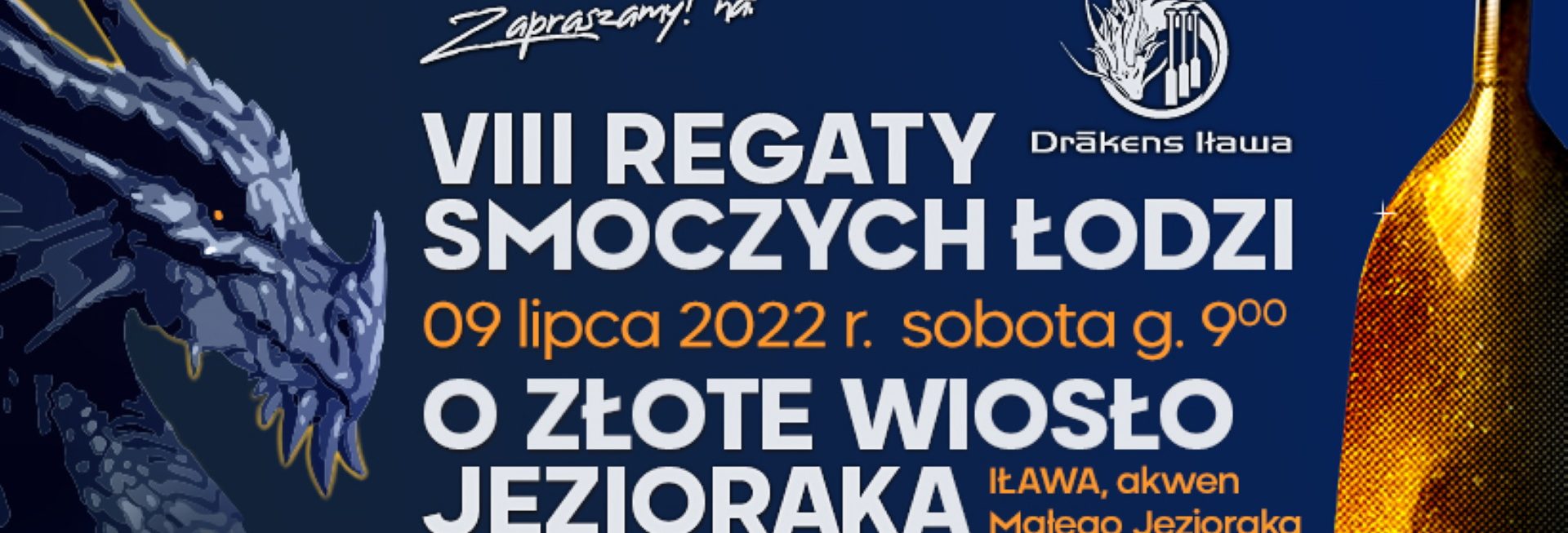 Plakat zapraszający do Iławy na 8. edycję Regat Smoczych Łodzi o Złote Wiosło Jezioraka Iława 2022.