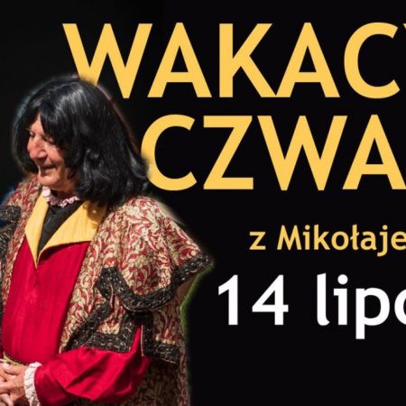 Plakat zapraszający do Olsztyna na Wakacyjny Czwartek z Mikołajem Kopernikiem na Zamku w Olsztynie 2022. 