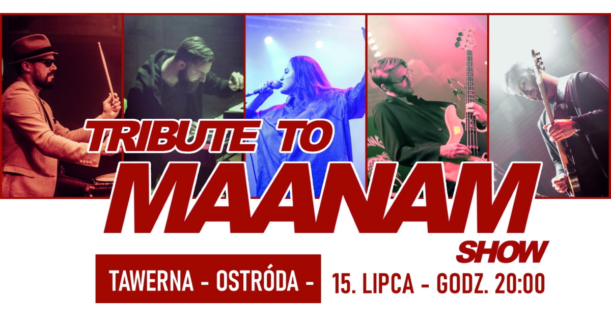 Plakat zapraszający do Ostródy na Największe hity MAANAMu! Tribute to MAANAM Show Tawerna Ostróda 2022!