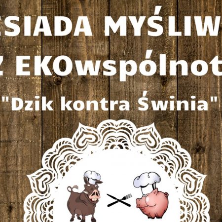 Plakat zapraszający do Świętajna na Biesiadę Myśliwską Z EKOwspólnotą "Dzik kontra Świnia" Świętajno 2022.   