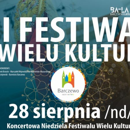 Plakat zapraszający do Barczewa na Festiwal Wielu Kultur Barczewo 2022.