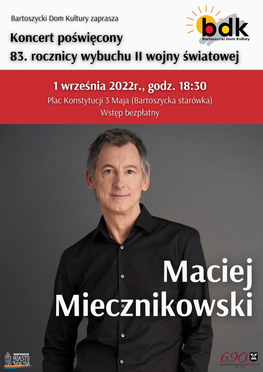 Plakat zapraszający do Bartoszyc na koncert Macieja Miecznikowskiego Bartoszyce 2022.