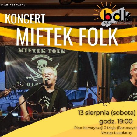 Plakat zapraszający do Bartoszyc na Koncert Mietek Folk Bartoszyce 2022.