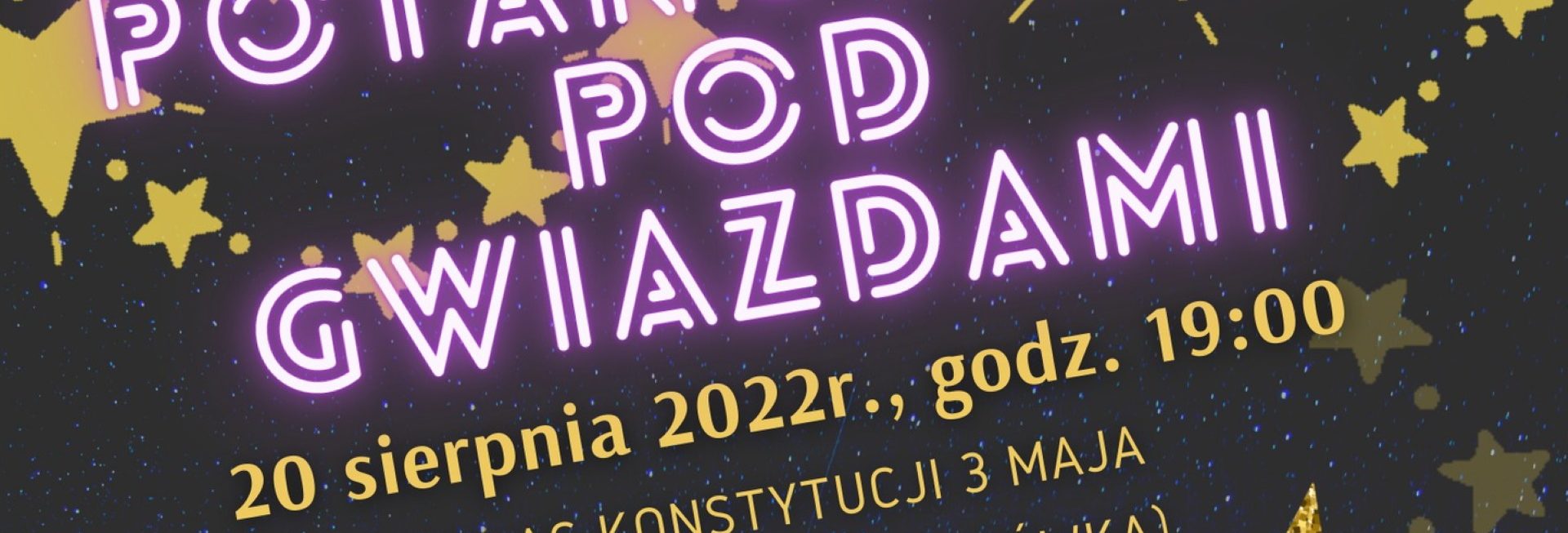 Plakat zapraszający do Bartoszyc na Potańcówkę pod Gwiazdami Bartoszyce 2022.