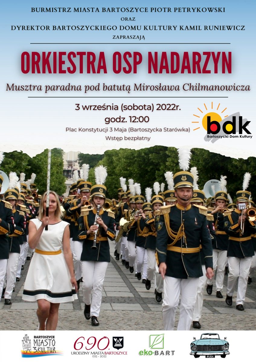 Plakat zapraszający do Bartoszyc na Występ Orkiestry OSP Nadarzyn Bartoszyce 2022.