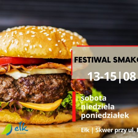 Plakat zapraszający do Ełku na Festiwal Smaków Świata Ełk 2022.