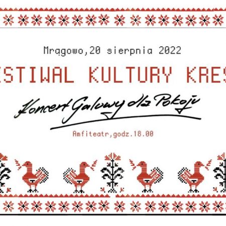Plakat zapraszający do Mrągowa na 27. edycję Festiwalu Kultury Kresowej Mrągowo 2022. 