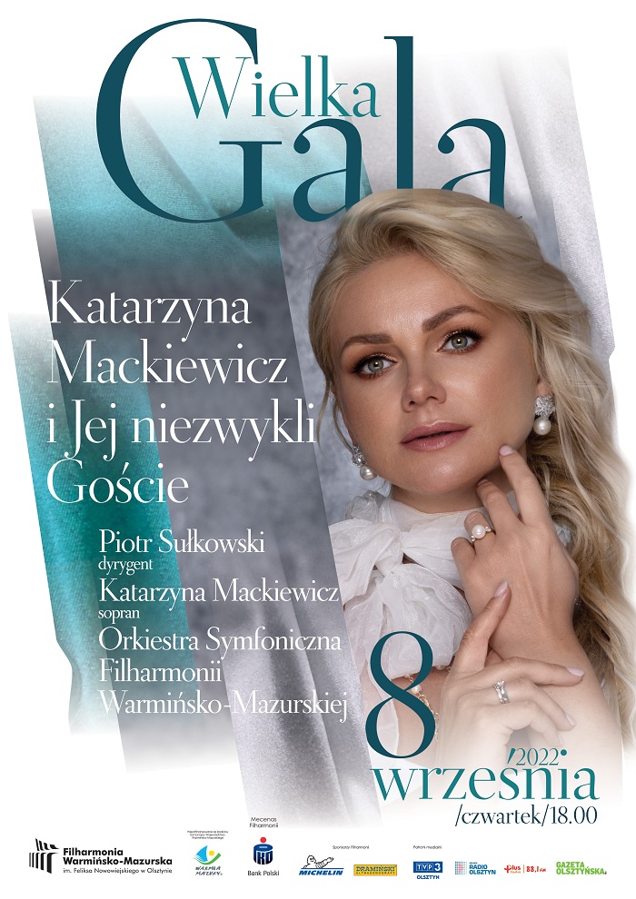 Plakat zapraszający do Olsztyna na koncert: Wielka Gala – Katarzyna Mackiewicz i Jej niezwykli Goście Filharmonia Olsztyn 2022.