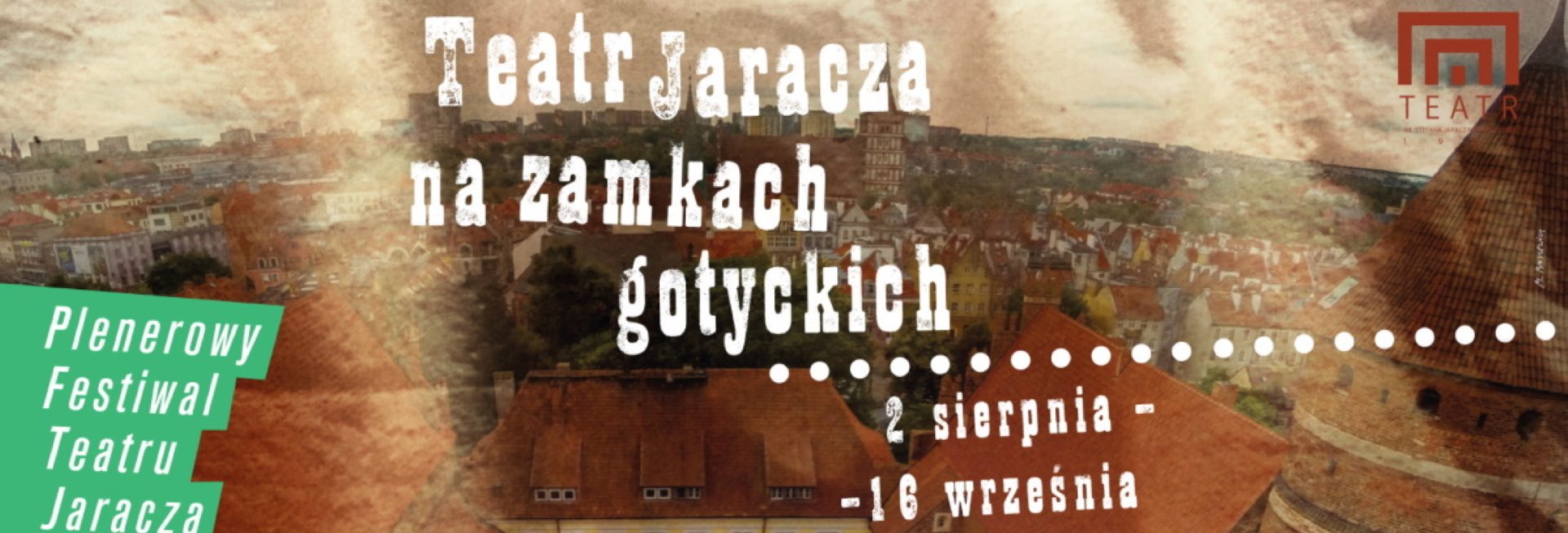 Plakat zapraszający do Zamku w Olsztynie na cykl spektakli - Teatr Jaracza na Zamkach Gotyckich. 