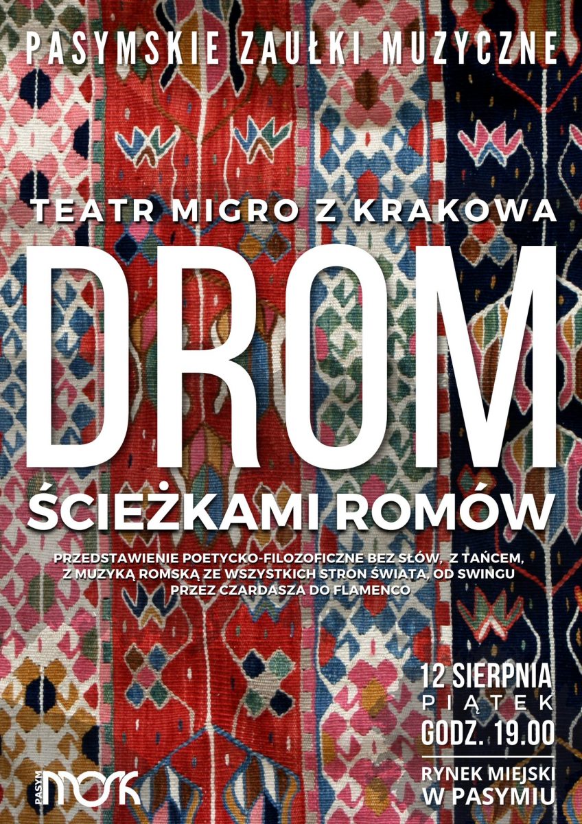 Plakat zapraszający do Pasymia na przedstawienie Teatru Migro "Drom - ścieżkami Romów" Pasym 2022. 
