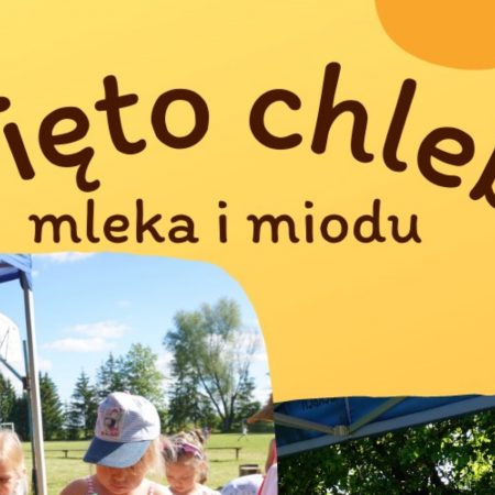 Plakat zapraszający do miejscowości Piecki na Festyn Święto Chleba Mleka i Miodu Piecki 2022.