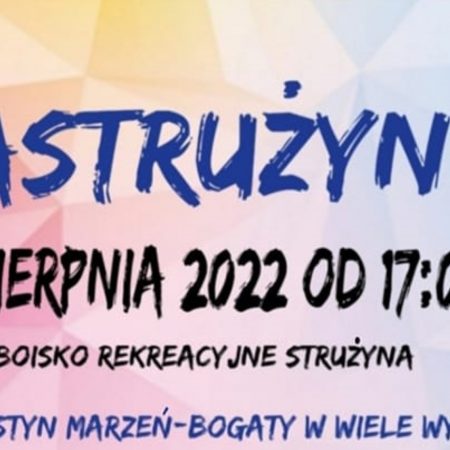 Plakat zapraszający do miejscowości Strużyna w gminie Morąg na coroczny festyn Zastrużyny 2022.
